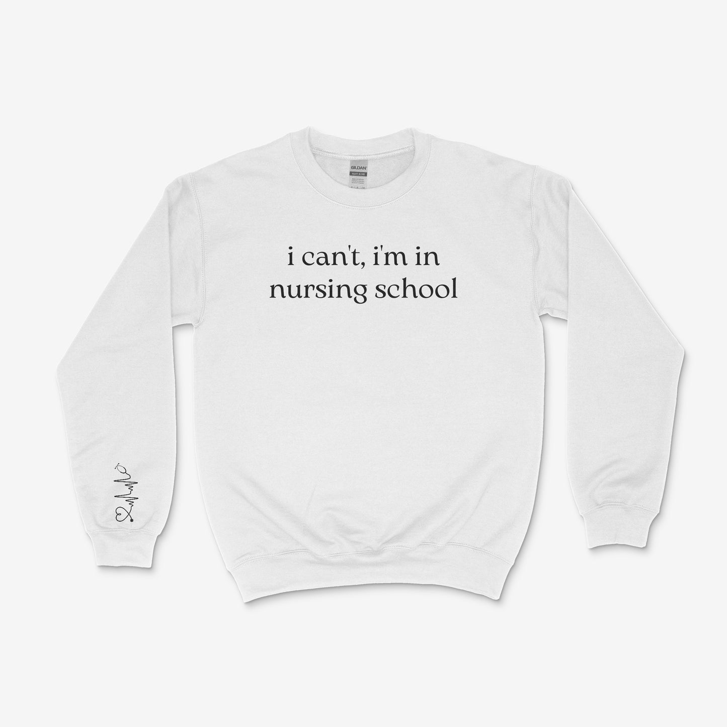 “I Can’t, I’m in Nursing School” Tee & Crewneck