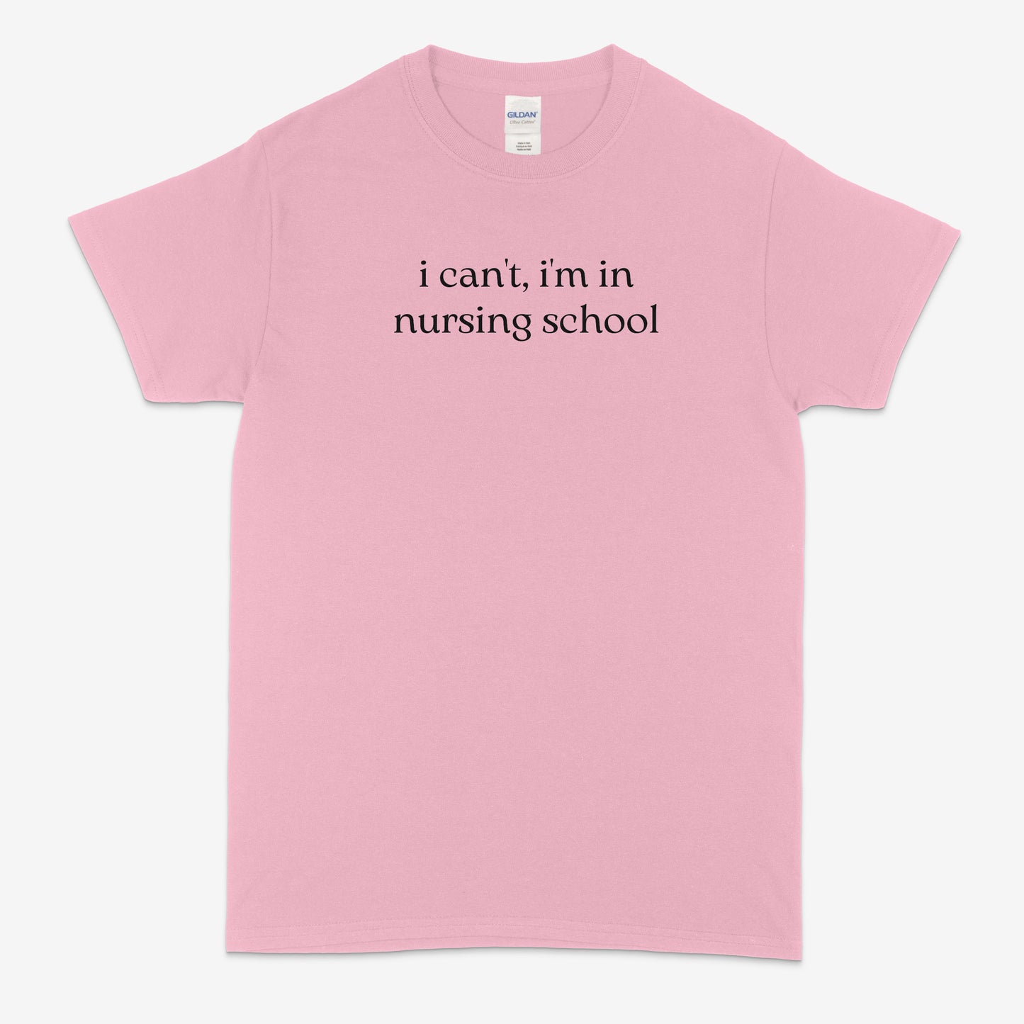 “I Can’t, I’m in Nursing School” Tee & Crewneck